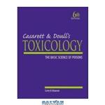 دانلود کتاب Casarett and Doull\\'s Toxicology. Basic Science of Poisons