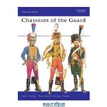 دانلود کتاب Chasseurs Of The Guard