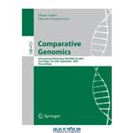 دانلود کتاب Comparative Genomics: RECOMB 2007 International Workshop, RECOMB-CG 2007, San Diego, CA, USA, September 16-18, 2007. Proceedings