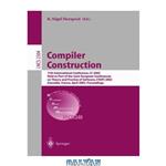 دانلود کتاب Compiler Construction: 11th International Conference, CC 2002 Held as Part of the Joint European Conferences on Theory and Practice of Software, ETAPS 2002 Grenoble, France, April 8–12, 2002 Proceedings