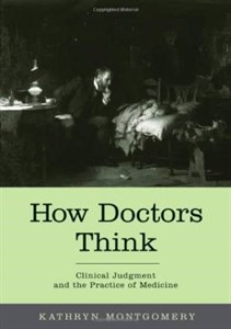دانلود کتاب How Doctors Think: Clinical Judgment and the Practice of Medicine