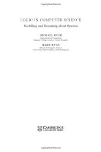 دانلود کتاب Logic in computer science: modelling and reasoning about systems