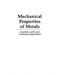 دانلود کتاب Mechanical Properties of Metals: Atomistic and Fractal Continuum Approaches