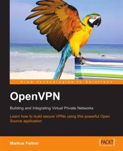 دانلود کتاب OpenVPN: Building and Integrating Virtual Private Networks: Learn how to build secure VPNs using this powerful Open Source application