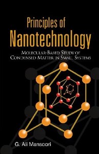 دانلود کتاب Principles of Nanotechnology: Molecular-based Study of Condensed Matter in Small Systems