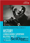 دانلود کتاب Edexcel International GCSE (9-1) History A World Divided: Superpower Relations, 1943-72 Student Book – Edexcel International GCSE (9-1)...