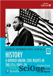 دانلود کتاب Edexcel International GCSE (9-1) History A Divided Union: Civil Rights in the USA, 1945-74 Student Book – Edexcel...