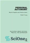 دانلود کتاب Personal Autonomy: Beyond Negative and Positive Liberty – استقلال شخصی: فراتر از آزادی منفی و مثبت