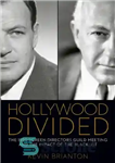 دانلود کتاب Hollywood Divided: The 1950 Screen Directors Guild Meeting and the Impact of the Blacklist – هالیوود دیوید: نشست...