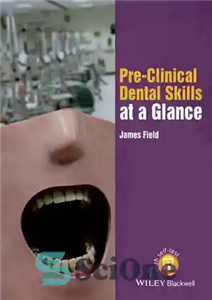 دانلود کتاب Pre-clinical dental skills at a glance – مهارت های دندانپزشکی پیش بالینی در یک نگاه