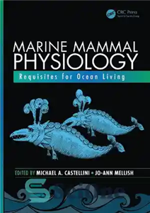 دانلود کتاب Marine Mammal Physiology: Requisites for Ocean Living – فیزیولوژی پستانداران دریایی: شرایط لازم برای زندگی در اقیانوس