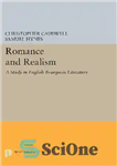 دانلود کتاب Romance and Realism: A Study in English Bourgeois Literature – رمانس و رئالیسم: مطالعه ای در ادبیات بورژوازی...