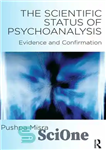 دانلود کتاب The Scientific Status of Psychoanalysis: Evidence and Confirmation – جایگاه علمی روانکاوی: شواهد و تایید