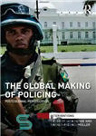 دانلود کتاب The Global Making of Policing: Postcolonial Perspectives – ساخت جهانی پلیس: دیدگاه های پسااستعماری