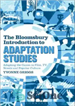 دانلود کتاب The Bloomsbury Introduction to Adaptation Studies: Adapting the Canon in Film, TV, Novels and Popular Culture – بلومزبری...