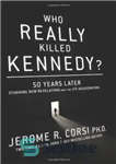 دانلود کتاب Who Really Killed Kennedy: 50 Years Later: Stunning New Revelations About the JFK Assassination – چه کسی کندی...