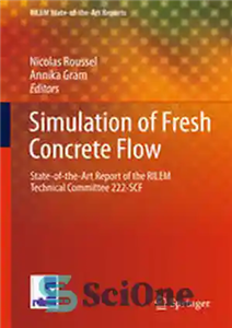 دانلود کتاب Simulation of Fresh Concrete Flow: State-of-the Art Report of the RILEM Technical Committee 222-SCF – شبیه سازی جریان...