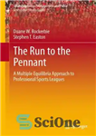 دانلود کتاب The Run to the Pennant: A Multiple Equilibria Approach to Professional Sports Leagues – The Run to the...