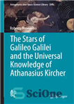 دانلود کتاب The Stars of Galileo Galilei and the Universal Knowledge of Athanasius Kircher – ستارگان گالیله گالیله و دانش...