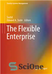 دانلود کتاب The Flexible Enterprise – شرکت انعطاف پذیر