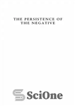دانلود کتاب The Persistence of the Negative: A Critique of Contemporary Continental Theory – تداوم امر منفی: نقد نظریه قاره...