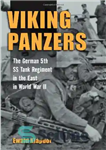 دانلود کتاب Viking Panzers: The German SS 5th Tank Regiment in the East in World War II – پانزرهای وایکینگ:...