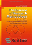 دانلود کتاب The Essence of Research Methodology: A Concise Guide for Master and PhD Students in Management Science – ماهیت...