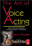 دانلود کتاب The Art of Voice Acting. The Craft and Business of Performing for Voiceover – هنر بازیگری. صنایع دستی...