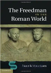 دانلود کتاب The Freedman in the Roman World – آزادگان در جهان روم