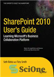 دانلود کتاب SharePoint 2010 UserÖs Guide: Learning MicrosoftÖs Business Collaboration Platform – راهنمای کاربر شیرپوینت 2010: یادگیری پلت فرم همکاری...