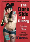 دانلود کتاب The Dark Side of Disney – سمت تاریک دیزنی