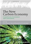 دانلود کتاب The New Carbon Economy: Constitution, Governance and Contestation – اقتصاد کربن جدید: قانون اساسی، حکمرانی و رقابت