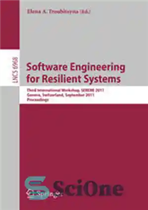 دانلود کتاب Software Engineering for Resilient Systems: Third International Workshop, SERENE 2011, Geneva, Switzerland, September 29-30, 2011. Proceedings – مهندسی...