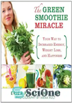 دانلود کتاب The Green Smoothie Miracle: Your Way to Increased Energy, Weight Loss, and Happiness – معجزه اسموتی سبز: راه...