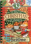 دانلود کتاب The Christmas Table: Make Your Holidays Extra Special With Our Abundant Collection of Delicious Seasonal Recipes, Creative Tips...