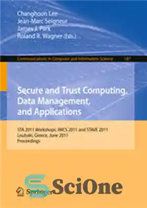 دانلود کتاب Secure and Trust Computing, Data Management, and Applications: STA 2011 Workshops: IWCS 2011 and STAVE 2011, Loutraki, Greece,... 