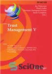 دانلود کتاب Trust Management V: 5th IFIP WG 11.11 International Conference, IFIPTM 2011, Copenhagen, Denmark, June 29 July 1, 2011....