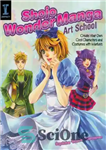 دانلود کتاب Shojo Wonder Manga Art School: Create Your Own Cool Characters and Costumes with Markers – Shojo Wonder Manga...