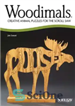 دانلود کتاب Woodimals: Creative Animal Puzzles for the Scroll Saw – Woodimals: پازل های خلاقانه حیوانات برای Scroll Saw