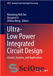 دانلود کتاب Ultra-Low Power Integrated Circuit Design: Circuits, Systems, and Applications – طراحی مدار یکپارچه قدرت فوق العاده کم: مدارها...