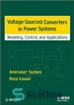 دانلود کتاب Voltage-Sourced Converters in Power Systems: Modeling, Control, and Applications – مبدل های منبع ولتاژ در سیستم های قدرت:...