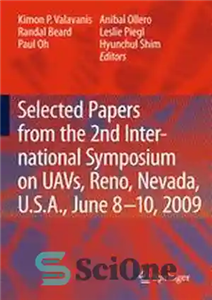 دانلود کتاب Selected papers from the 2nd International Symposium on UAVs, Reno, Nevada, U.S.A. June 810, 2009 – مقالات منتخب...