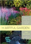 دانلود کتاب The artful garden: creative inspiration for landscape design – باغ هنرمندانه: الهام بخش خلاقانه برای طراحی منظر