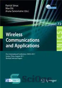 دانلود کتاب Wireless Communications and Applications First International Conference ICWCA 2011 Sanya China August 3 Revised Selected Papers 