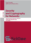 دانلود کتاب Security and Cryptography for Networks: 8th International Conference, SCN 2012, Amalfi, Italy, September 5-7, 2012. Proceedings – امنیت...