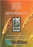 دانلود کتاب Seeds of Sustainability: Lessons from the Birthplace of the Green Revolution – بذرهای پایداری: درس هایی از زادگاه...