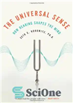 دانلود کتاب The Universal Sense: How Hearing Shapes the Mind – حس جهانی: چگونه شنیدن ذهن را شکل می دهد