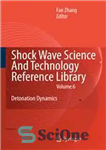 دانلود کتاب Shock Waves Science and Technology Library, Vol. 6: Detonation Dynamics – کتابخانه علم و فناوری امواج شوک، جلد....