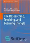 دانلود کتاب The Researching, Teaching, and Learning Triangle – مثلث تحقیق، آموزش و یادگیری