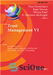 دانلود کتاب Trust Management VI: 6th IFIP WG 11.11 International Conference, IFIPTM 2012, Surat, India, May 21-25, 2012. Proceedings –...